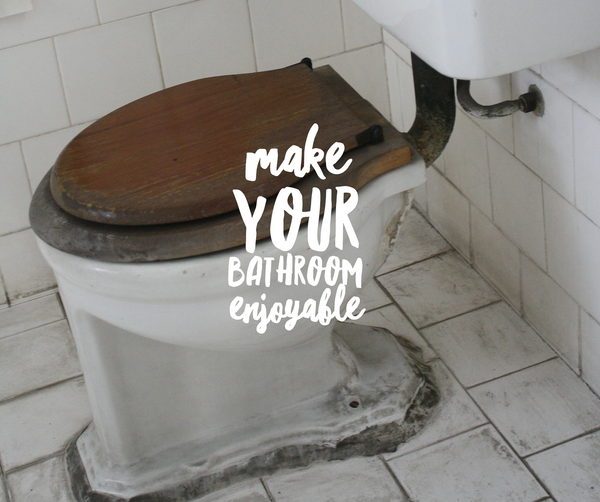 4 tips to make your bathroom enjoyable