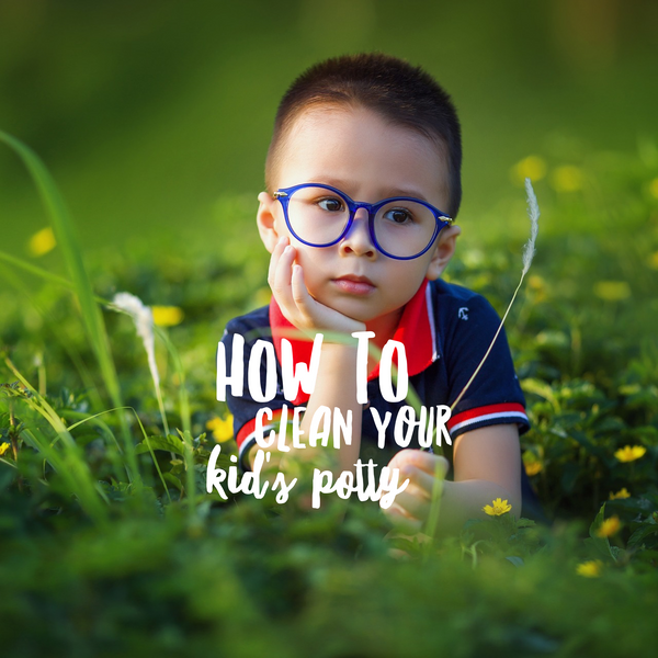 Clean your kid's potty in a few simple steps