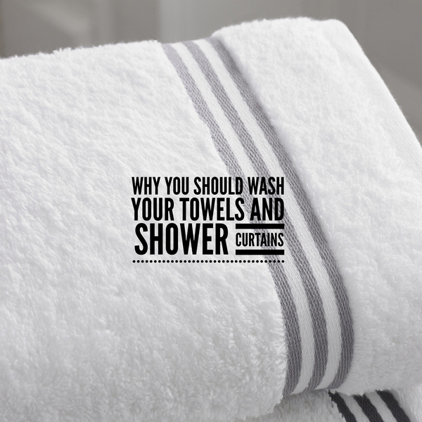 Why you should wash your towels and shower curtains