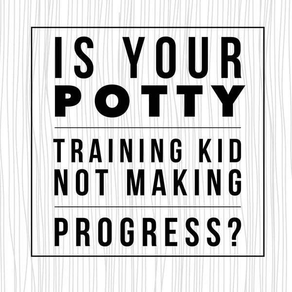 What to do if your child struggles to make progress when potty training
