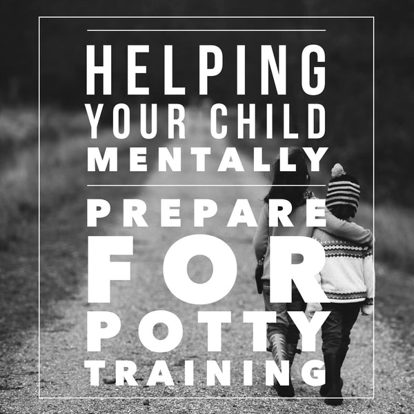 3 Ways to help your child mentally prepare for potty training