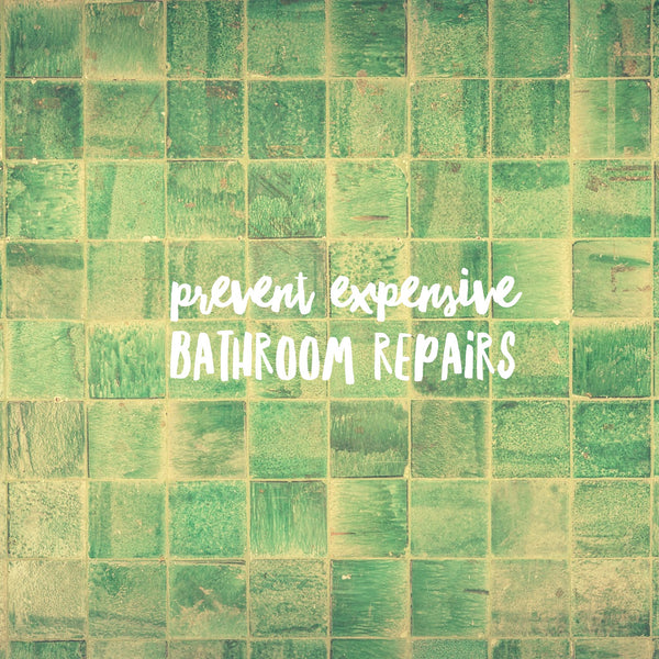 Three bathroom maintenance activities that'll prevent expensive repairs