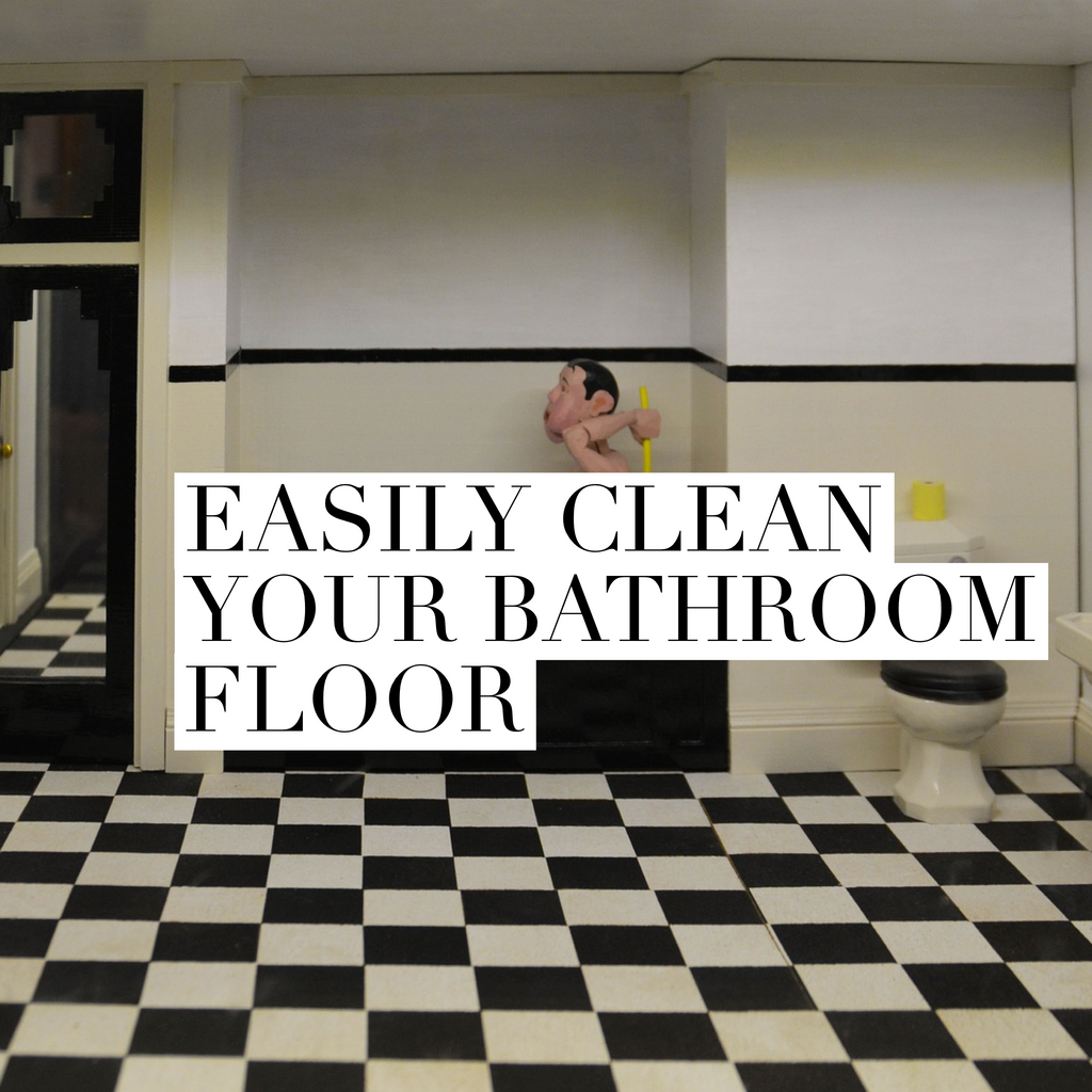 How to easily clean your bathroom floor